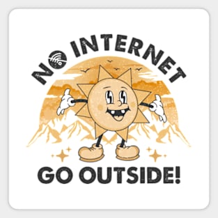 No Internet - Go Outside Magnet